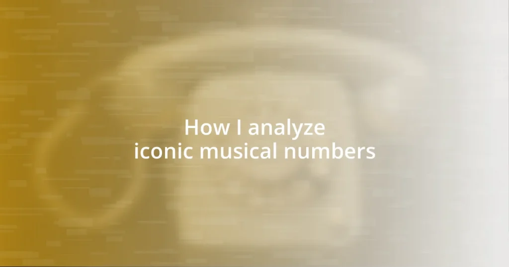 How I analyze iconic musical numbers