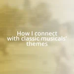 How I connect with classic musicals’ themes