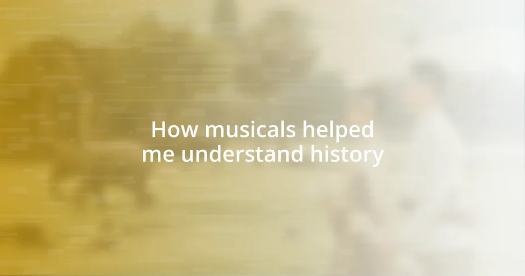 How musicals helped me understand history