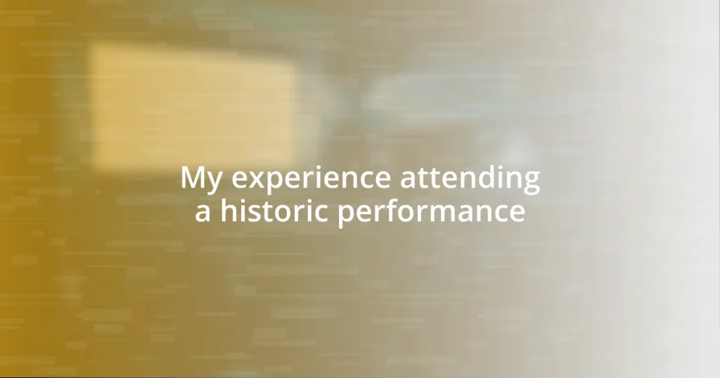 My experience attending a historic performance