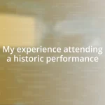 My experience attending a historic performance