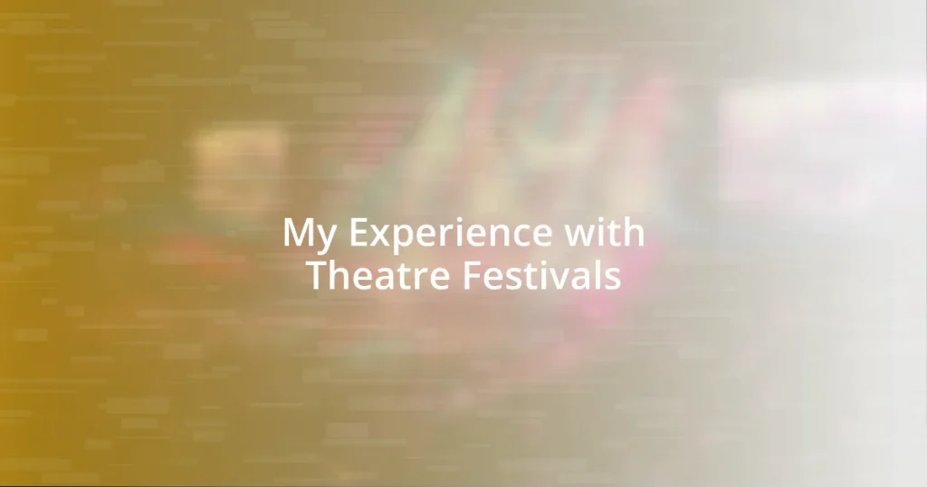 My Experience with Theatre Festivals