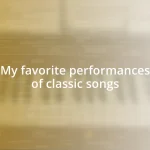 My favorite performances of classic songs