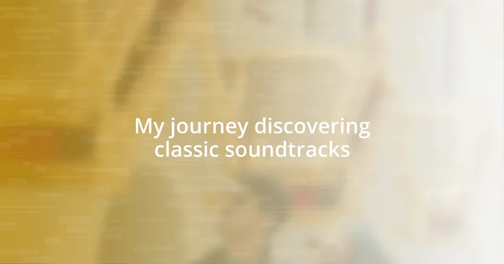 My journey discovering classic soundtracks