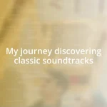 My journey discovering classic soundtracks