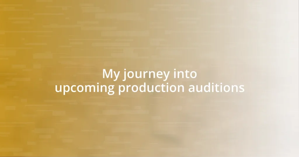 My journey into upcoming production auditions