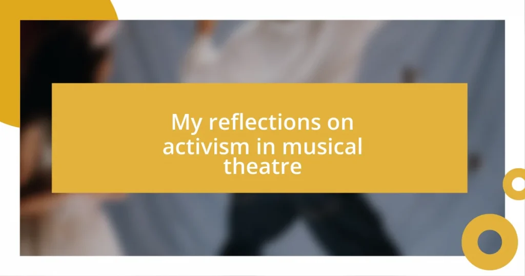 My reflections on activism in musical theatre