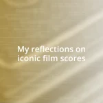 My reflections on iconic film scores