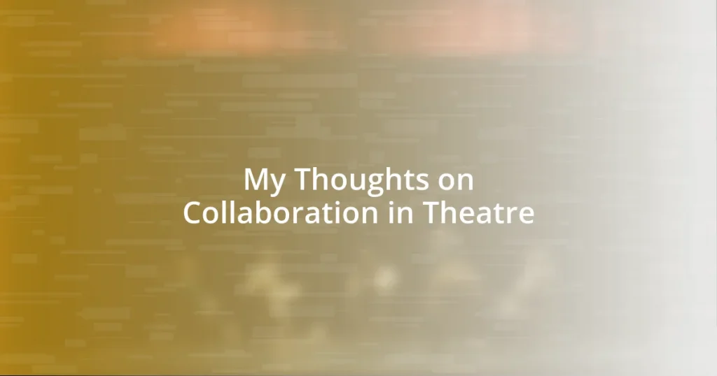 My Thoughts on Collaboration in Theatre