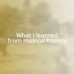 What I learned from musical history