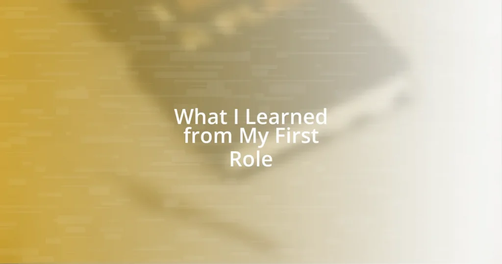 What I Learned from My First Role