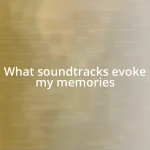 What soundtracks evoke my memories