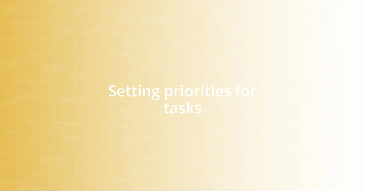 Setting priorities for tasks