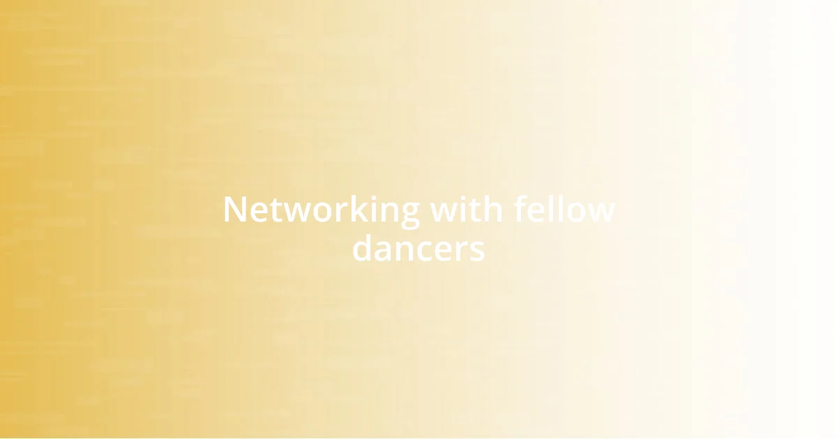 Networking with fellow dancers