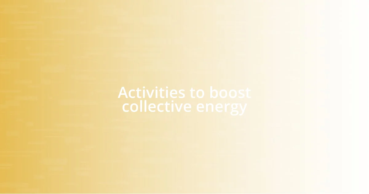 Activities to boost collective energy