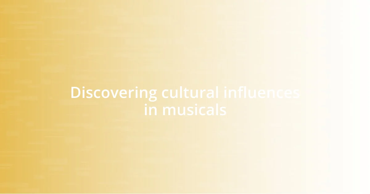 Discovering cultural influences in musicals