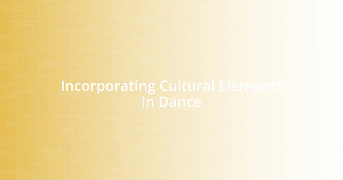 Incorporating Cultural Elements in Dance