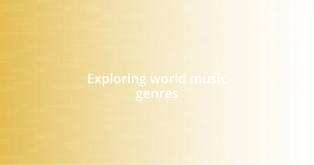 Exploring world music genres