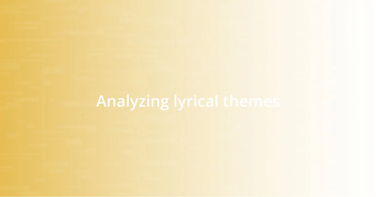 Analyzing lyrical themes