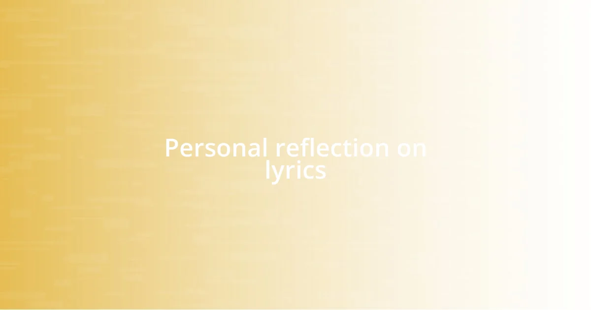 Personal reflection on lyrics