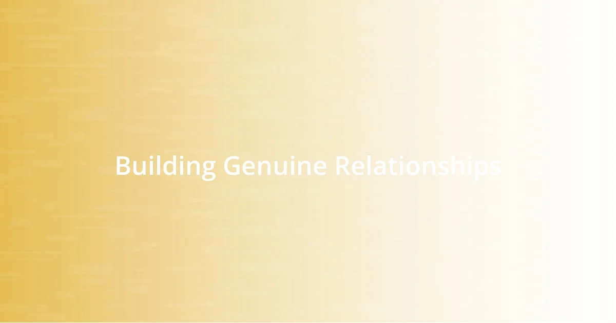 Building Genuine Relationships