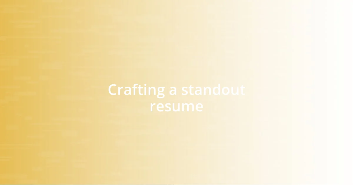 Crafting a standout resume