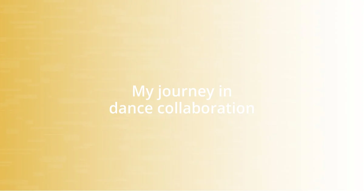 My journey in dance collaboration