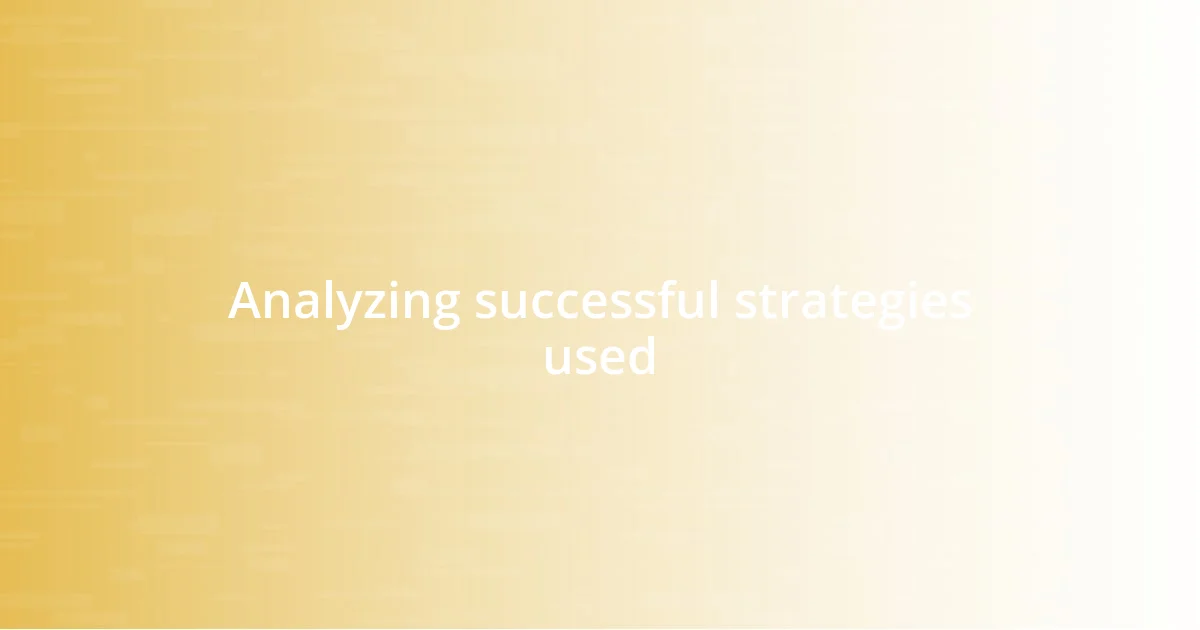 Analyzing successful strategies used