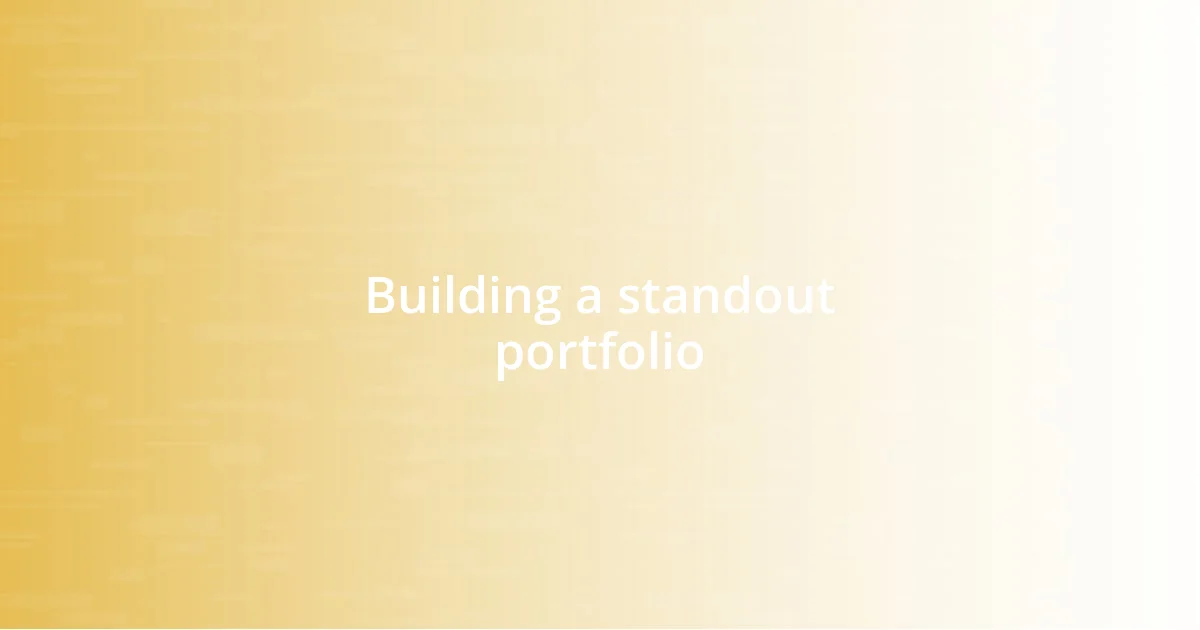 Building a standout portfolio