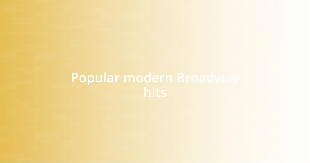 Popular modern Broadway hits