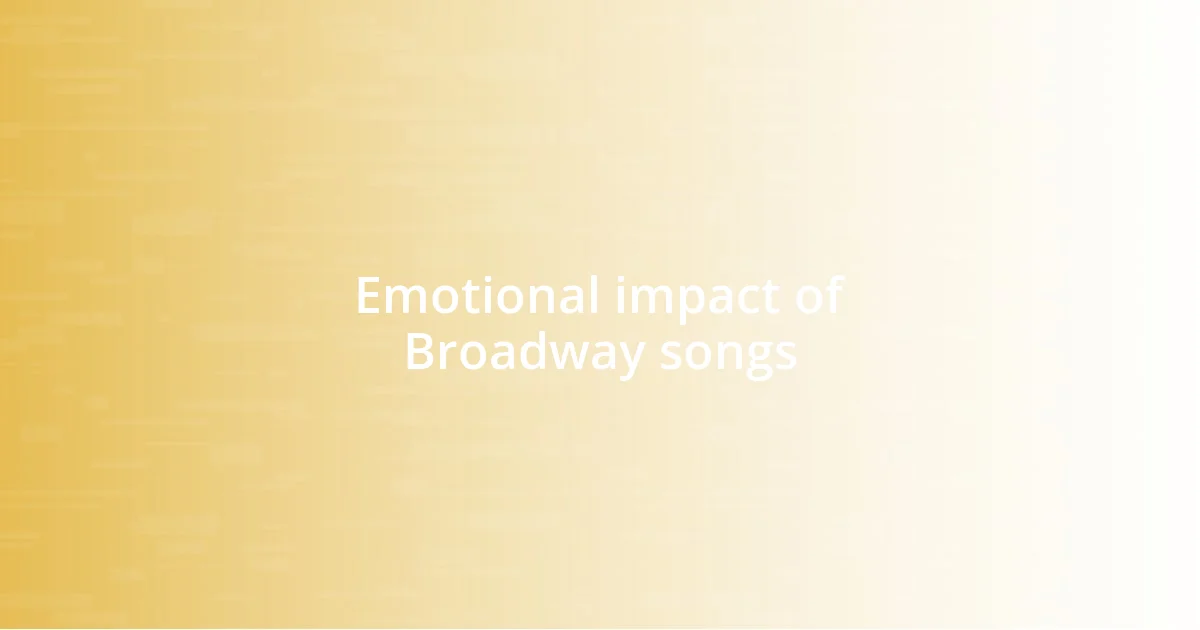 Emotional impact of Broadway songs