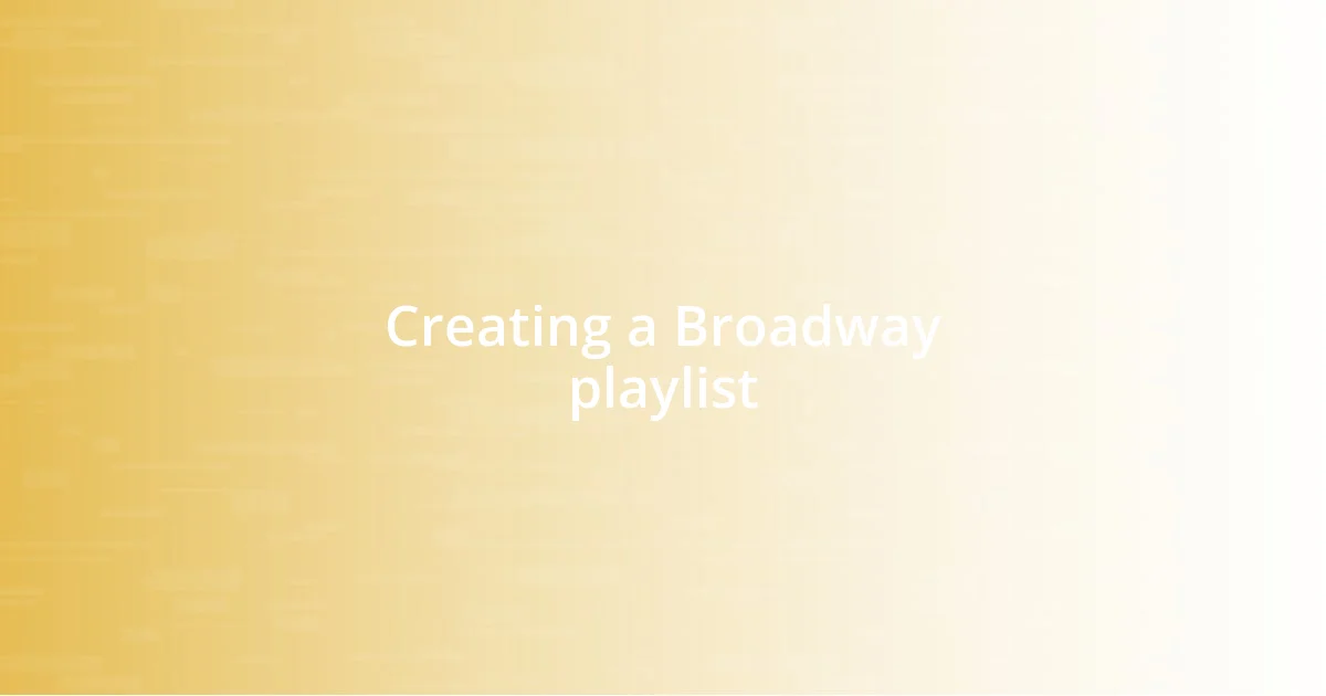 Creating a Broadway playlist