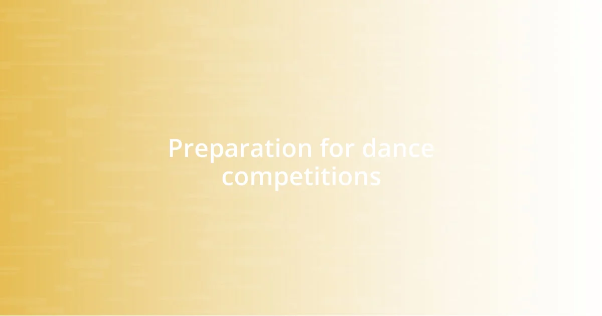 Preparation for dance competitions