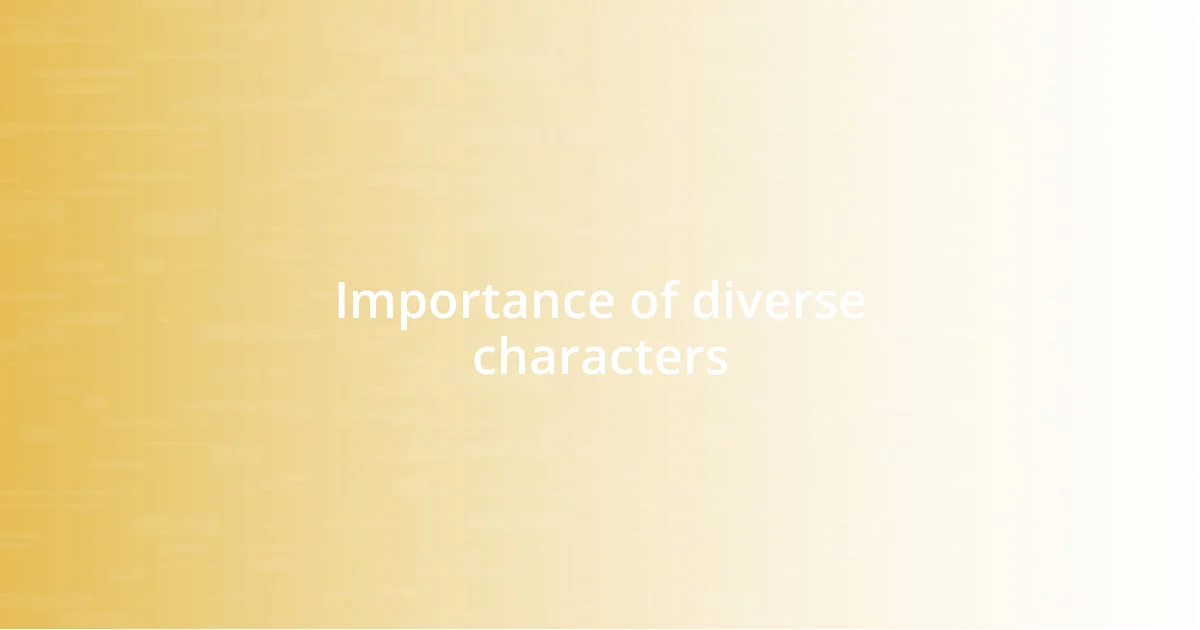 Importance of diverse characters