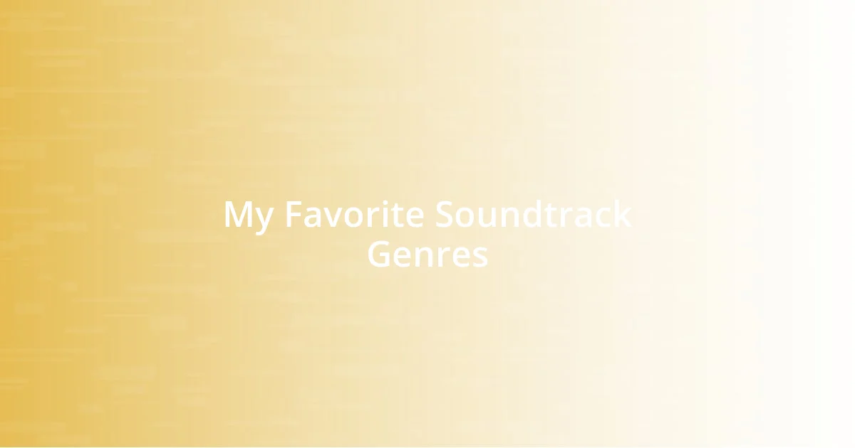 My Favorite Soundtrack Genres