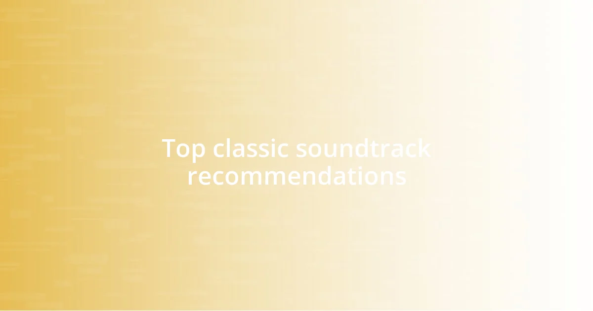 Top classic soundtrack recommendations