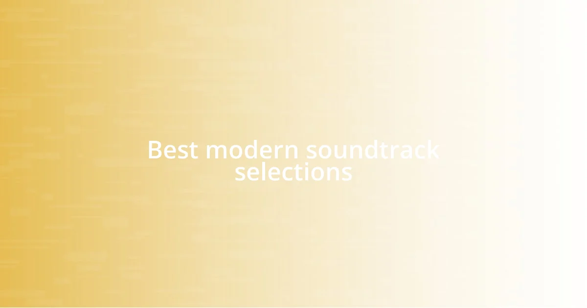 Best modern soundtrack selections