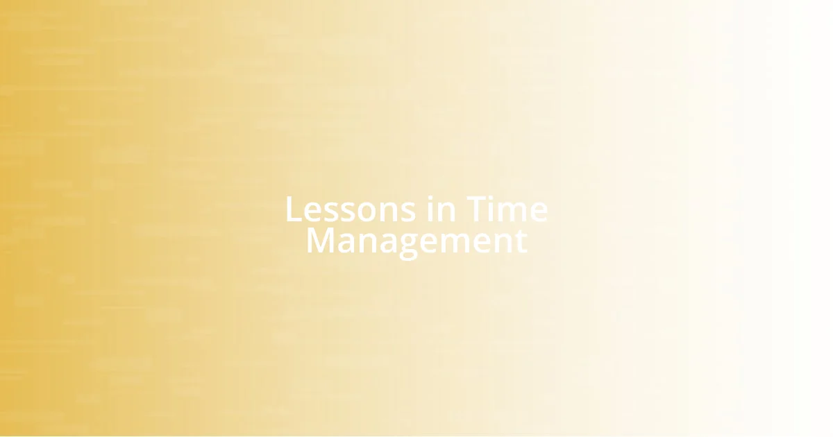 Lessons in Time Management