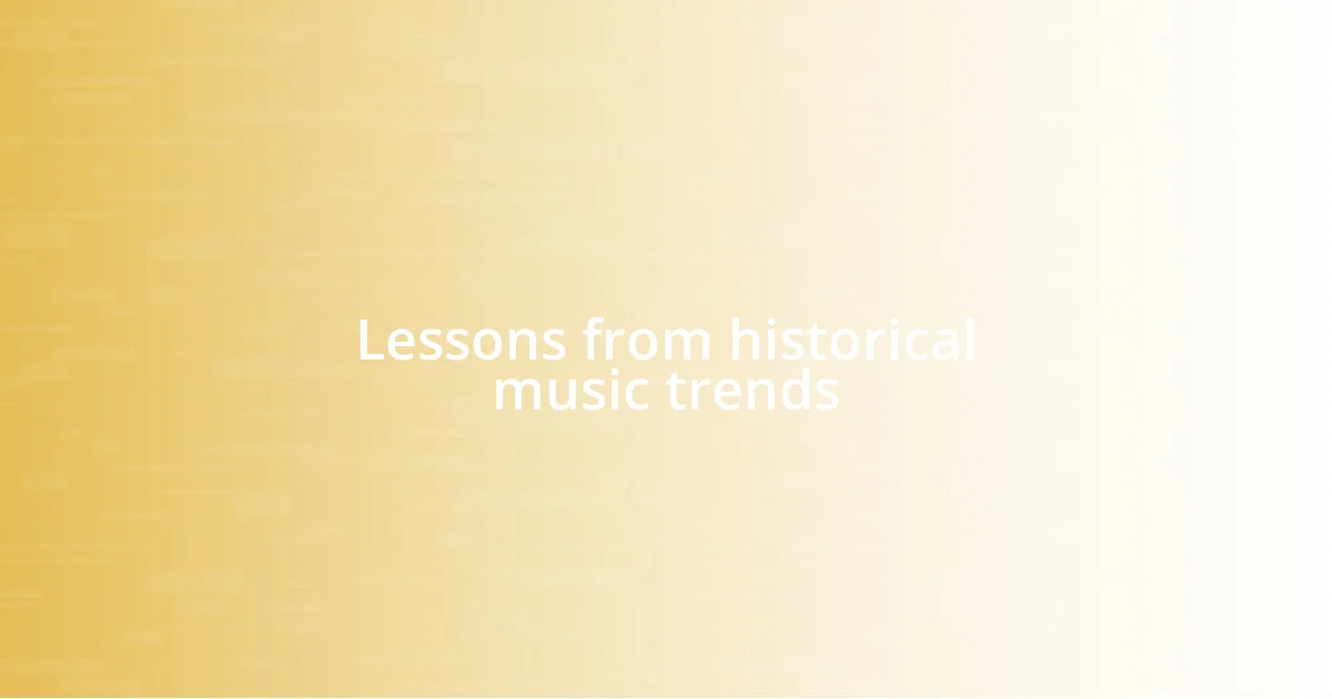 Lessons from historical music trends