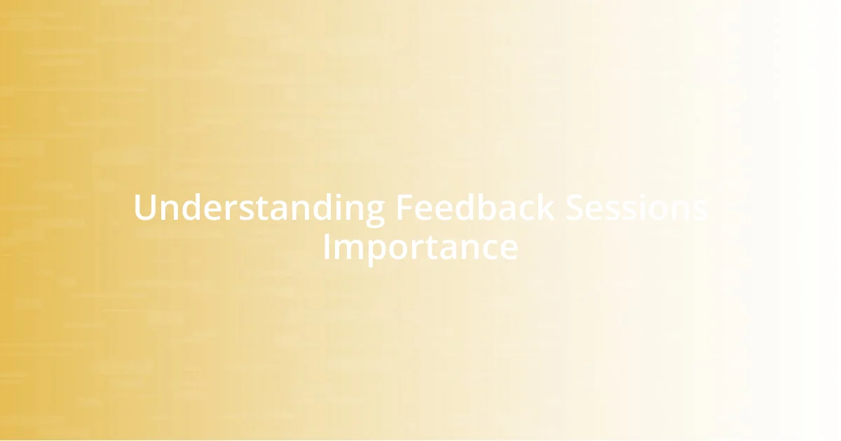 Understanding Feedback Sessions Importance