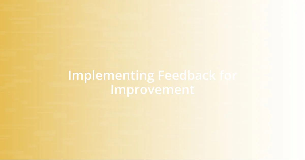 Implementing Feedback for Improvement