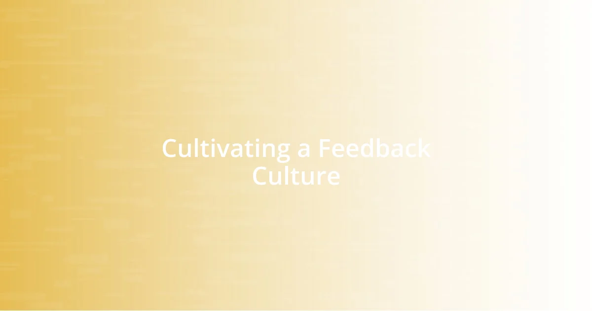 Cultivating a Feedback Culture