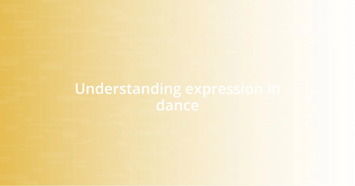 Understanding expression in dance