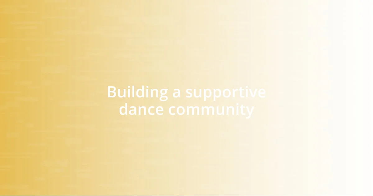 Building a supportive dance community