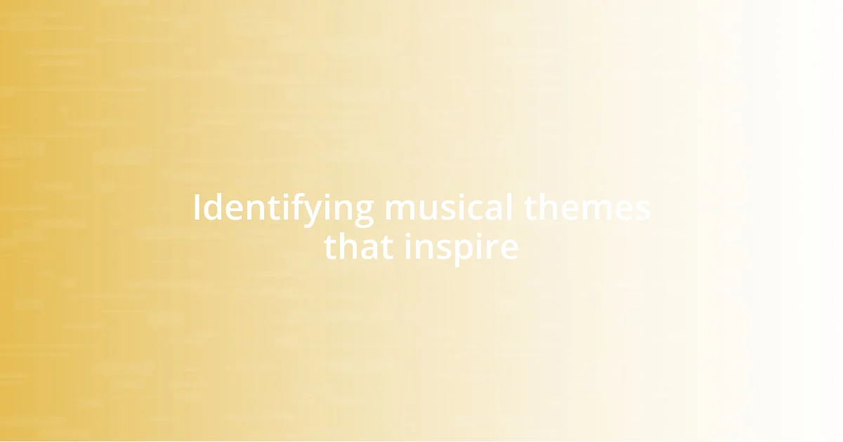 Identifying musical themes that inspire