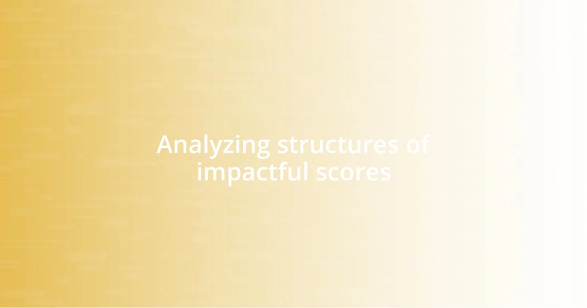 Analyzing structures of impactful scores