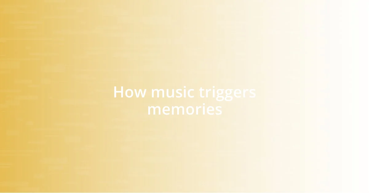 How music triggers memories