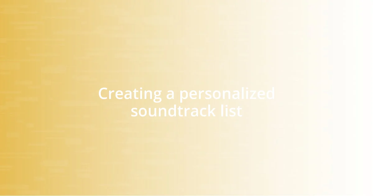 Creating a personalized soundtrack list