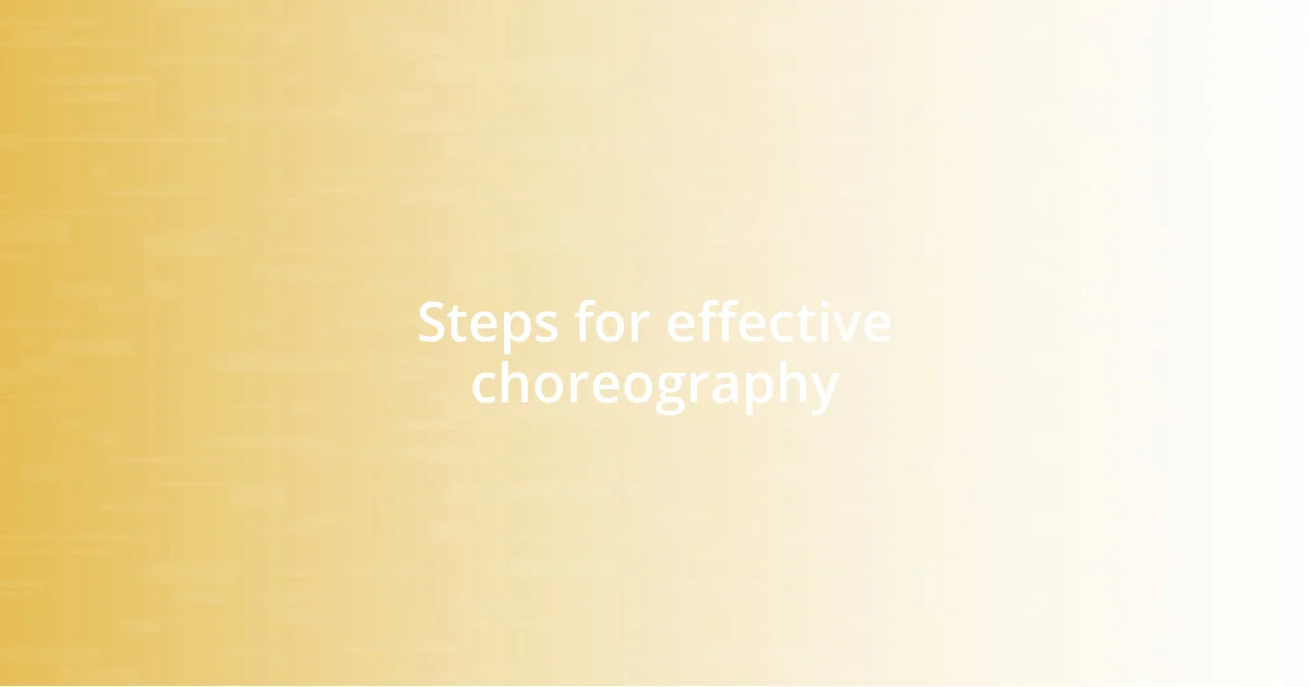 Steps for effective choreography